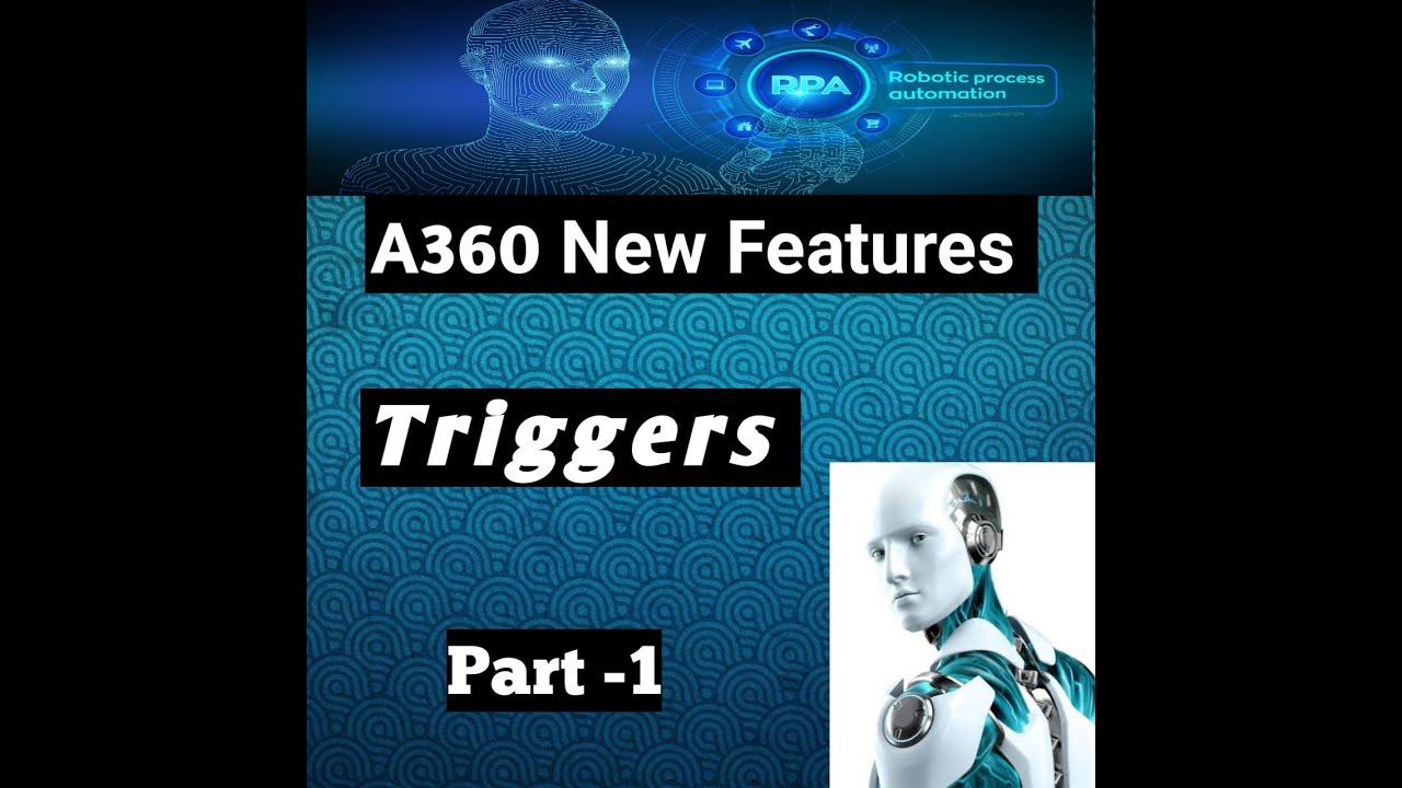 Automation Anywhere A360| New Features of A360| Triggers Folder
