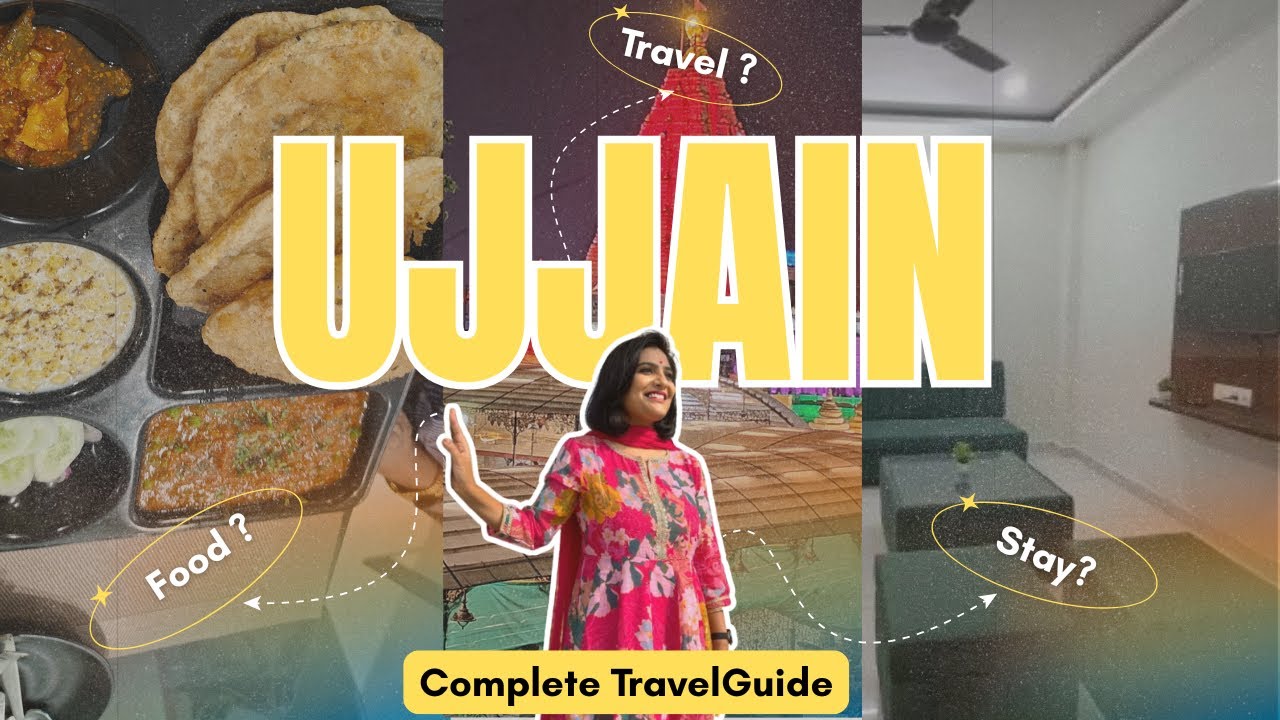 Ujjain Travel Guide | Complete Ujjain Trip Plan, Food & Stay Options | Video You Need to Watch
