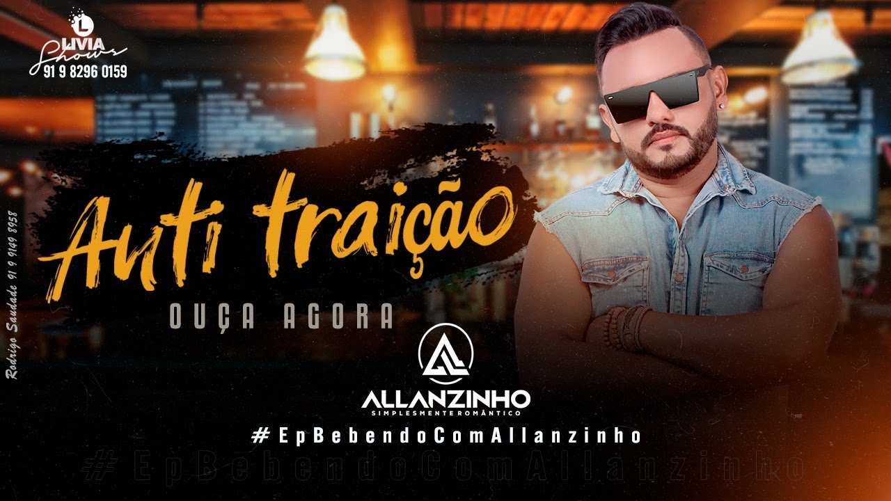 Allanzinho - Anti trai&ccedil;&atilde;o ( Ep Bebendo com Allanzinho )