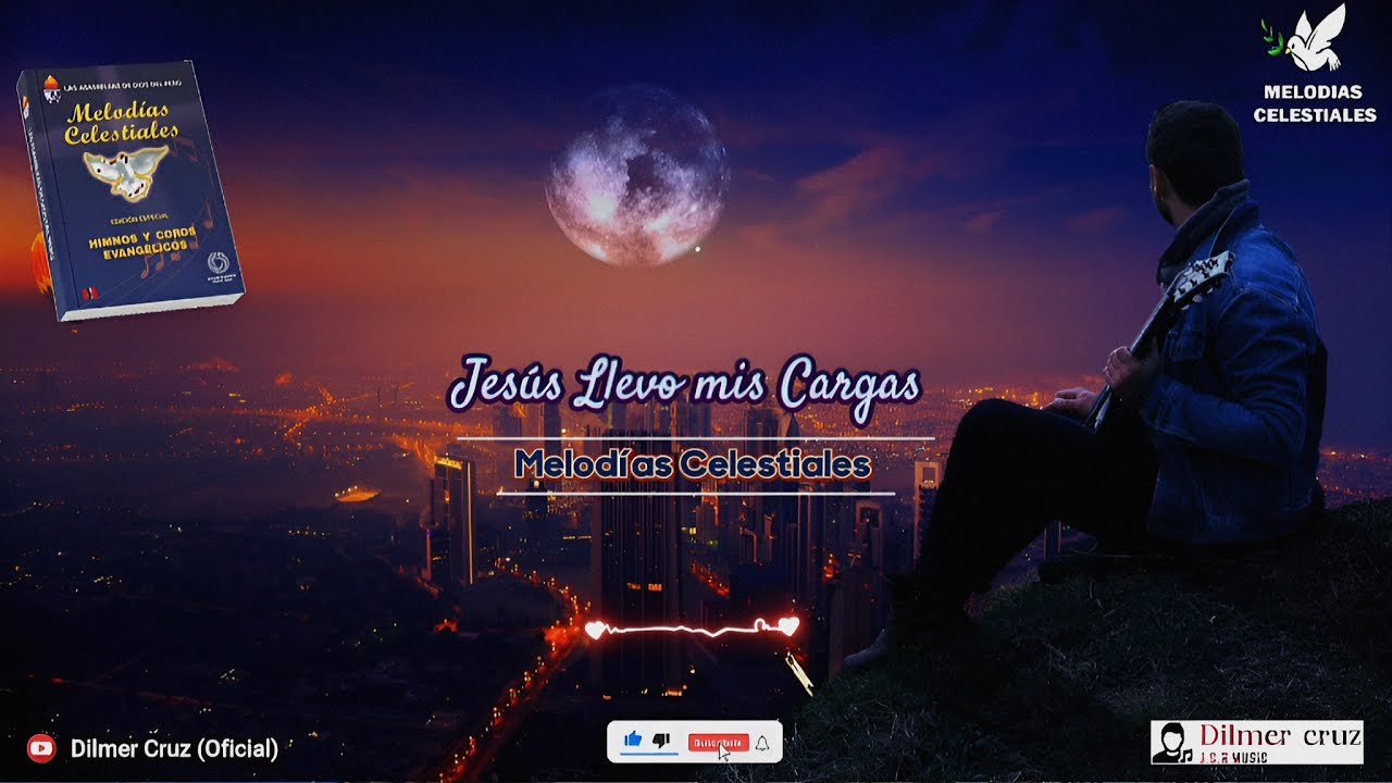 Jesús Llevo Mis Cargas - Himno // Melodías Celestiales 🎶