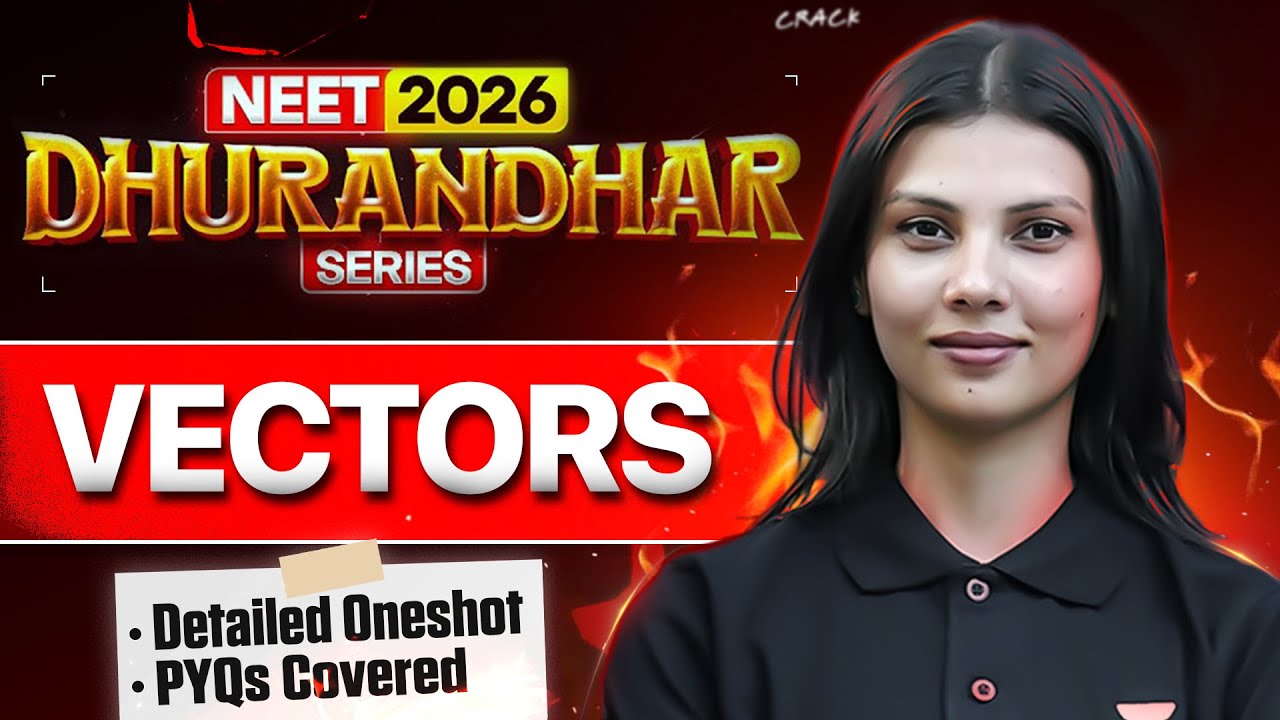 ⚔️ NEET 2026 Physics Dhurandhar Series | Vectors One Shot | Tamanna Chaudhary