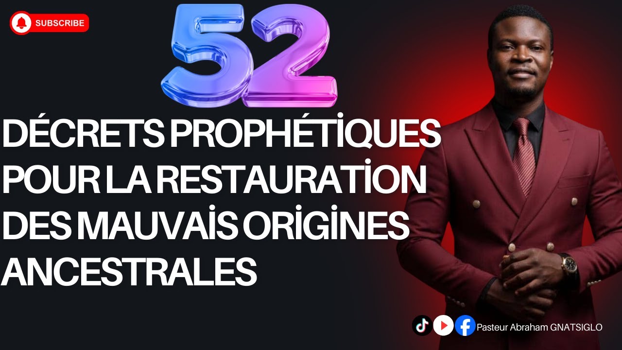 52 Décrets prophétiques pour la restauration des mauvais origines ancestrales - P. Abraham GNATSIGLO