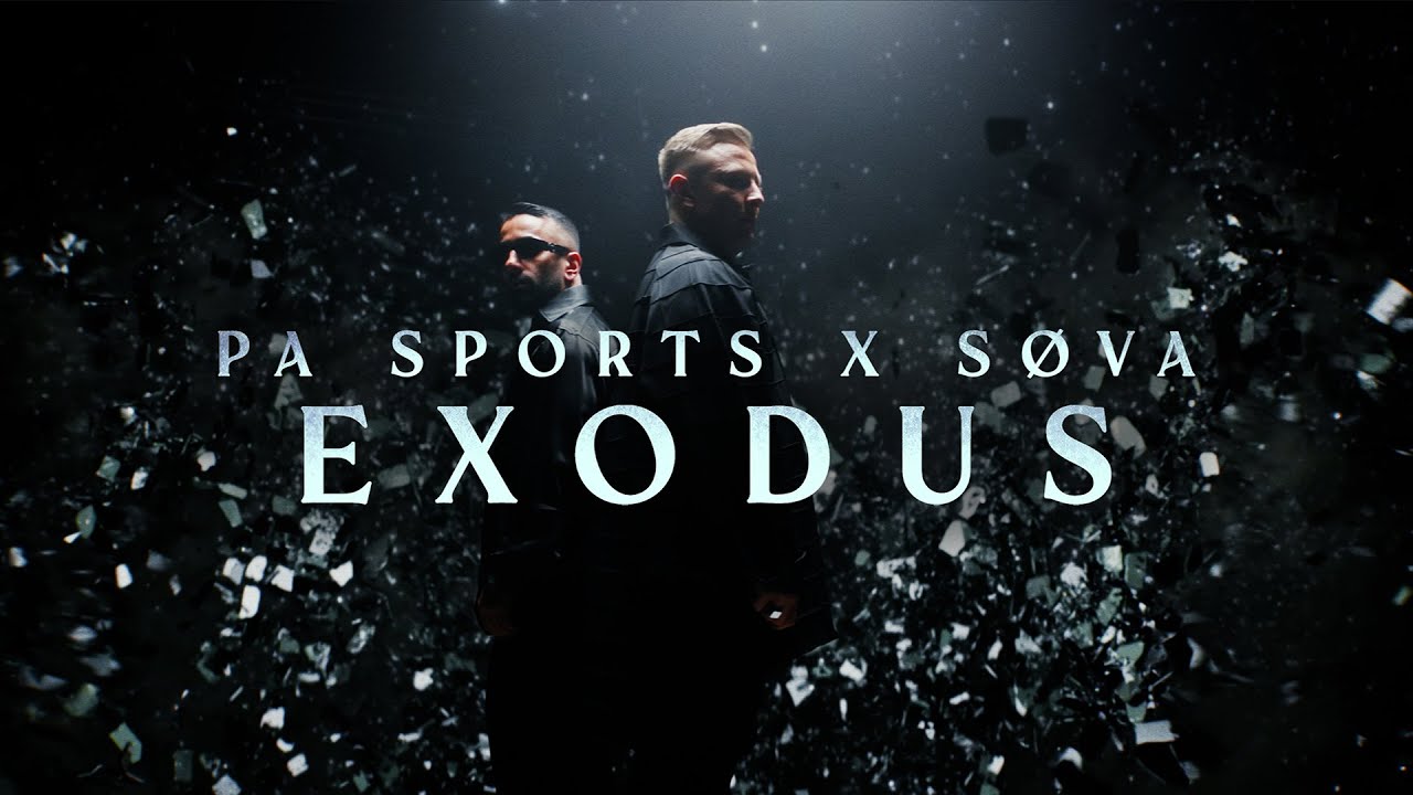 PA SPORTS x S&Oslash;VA - EXODUS (prod. by AXL) [Official Video]