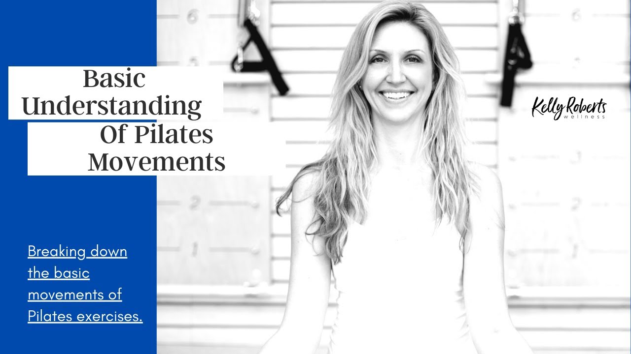 Basic Understanding/Breakdown of Pilates Movements