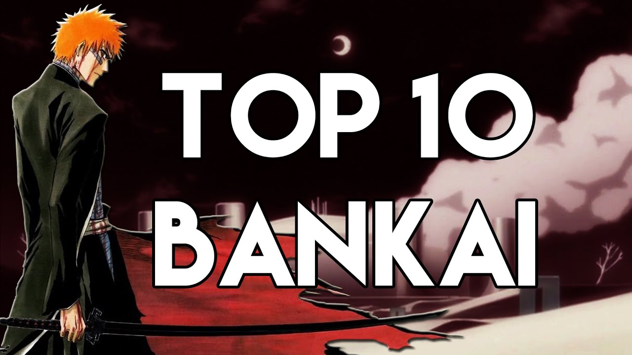 Top 10 Bankai In Bleach 2016