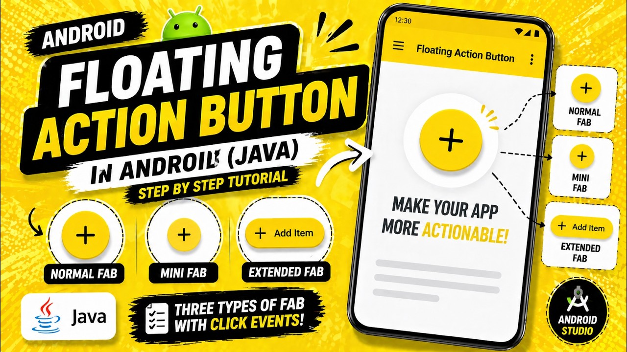 ANDROID - FLOATING ACTION BUTTON TUTORIAL IN JAVA | DEFAULT, MINI & EXTENDED FAB