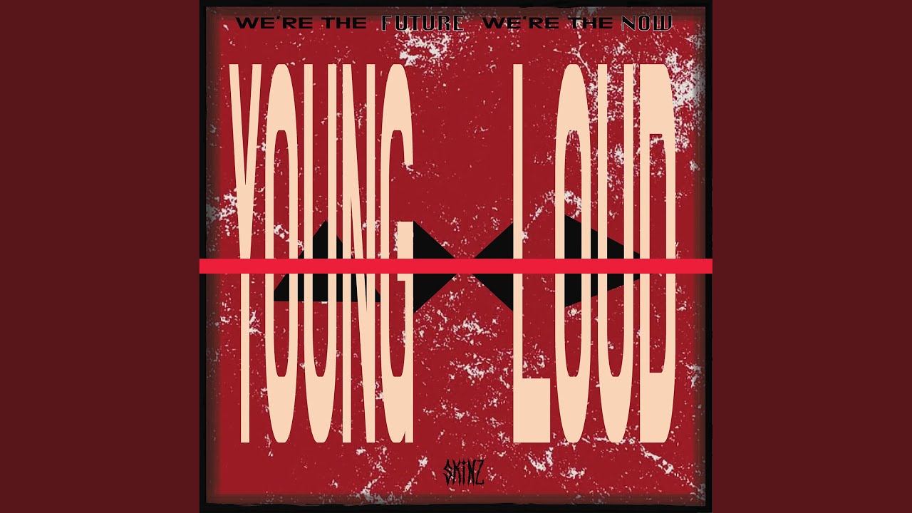 YOUNG & LOUD (YOUNG & LOUD)