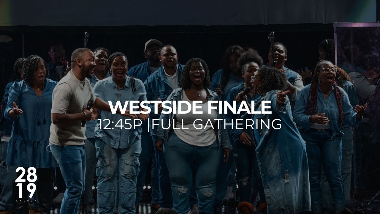 Westside Finale | Psalm 107:1-9 | Philip Anthony Mitchell | Full Gathering | 12:45p