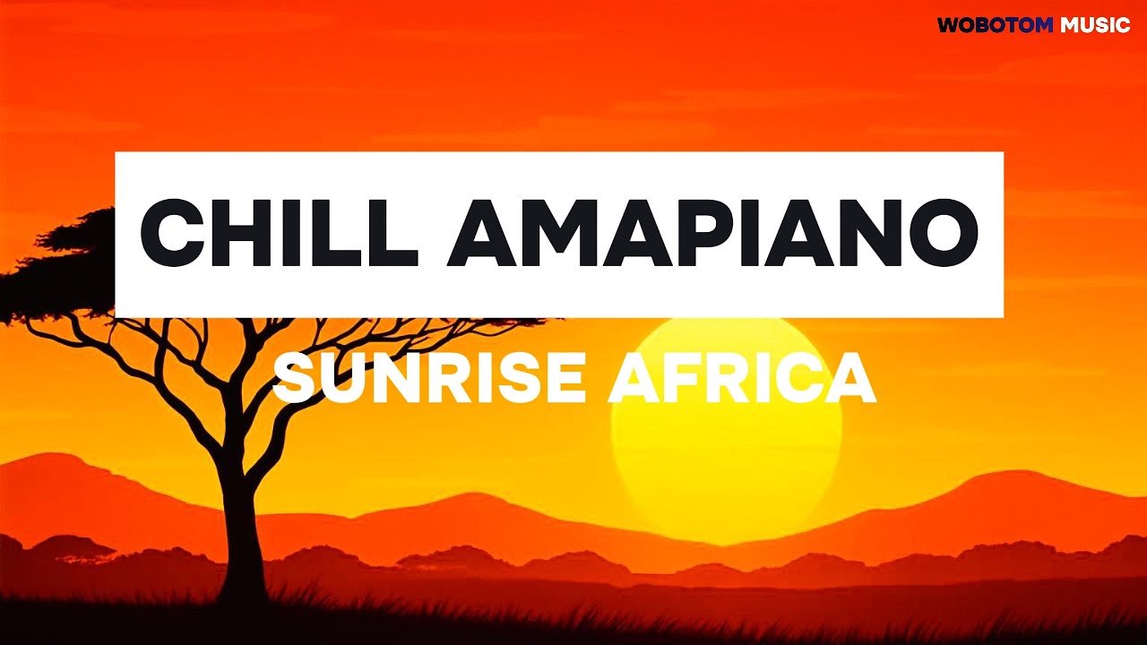 SUNRISE AFRICA x CHILL AMAPIANO x FEELING GOOD & RELAXING 2025 3 STEP SOULFUL AMAPIANO HOUSE MIX