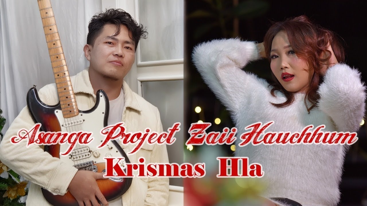 Asanga Project, Zaii Hauchhum - Krismas Hla
