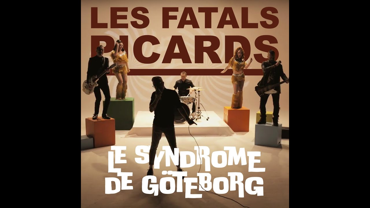 Les Fatals Picards - Le syndrome de G&ouml;teborg