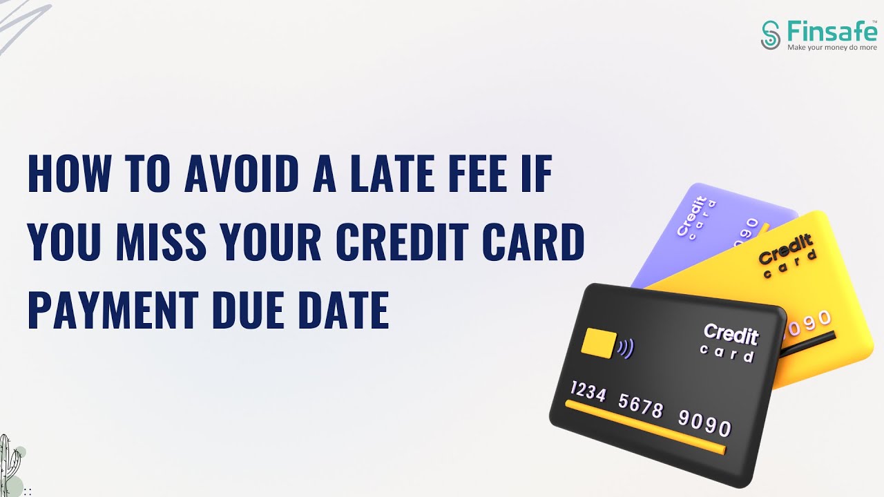 Missed Your Credit Card Due Date? Here's How to Avoid Late Fees!