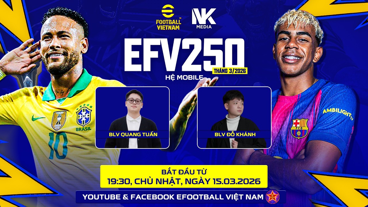 🔴 TRỰC TIẾP ĐÊM CHUNG KẾT EFV250 THÁNG 3. 2026: HỆ MOBILE  - BLV QUANG TUẤN x BLV ĐỖ KHÁNH