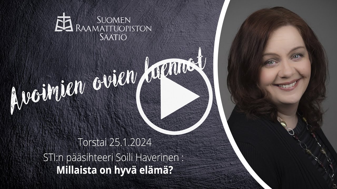 Avoimet ovet: Millaista on hyvä elämä?