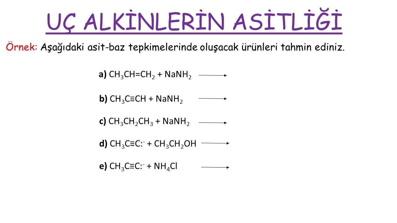 ORGANİK KİMYA | Uç Alkinlerin Asitliği