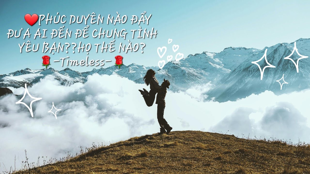 ❤️PHÚC DUYÊN NÀO ĐẨY ĐƯA AI ĐẾN ĐỂ CHUNG TÌNH YÊU BẠN??HỌ THẾ NÀO?♡-Timeless-♡#tarot#love