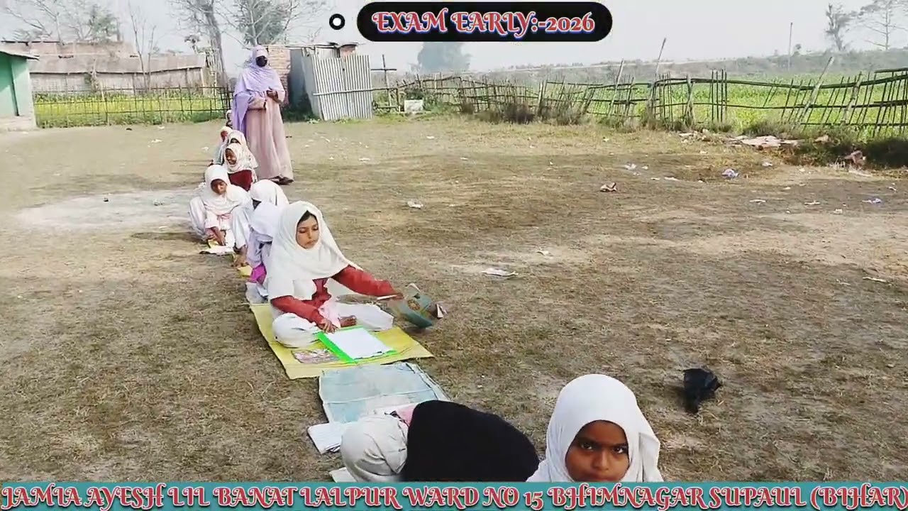 Jamia Islamia darussalam lalpur ward no 15 Bhimnagar supaul Bihar #exams 2026 