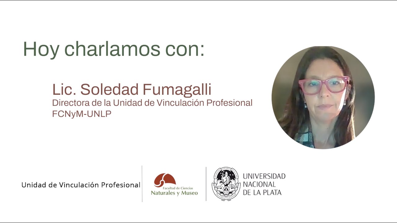 Charlamos con la Lic. Soledad Fumagalli Directora de la Unidad de Vinculación Profesional - FCNyM