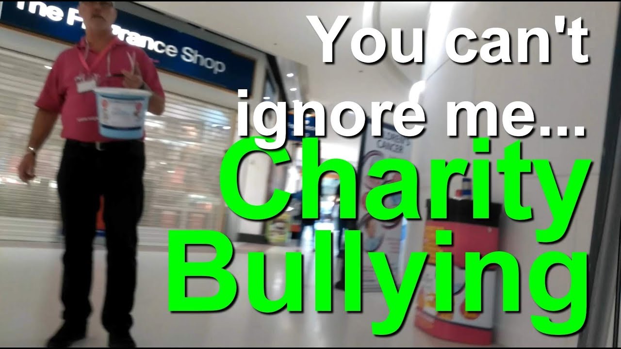Charity Bullying (Chuggers) in our High Streets
