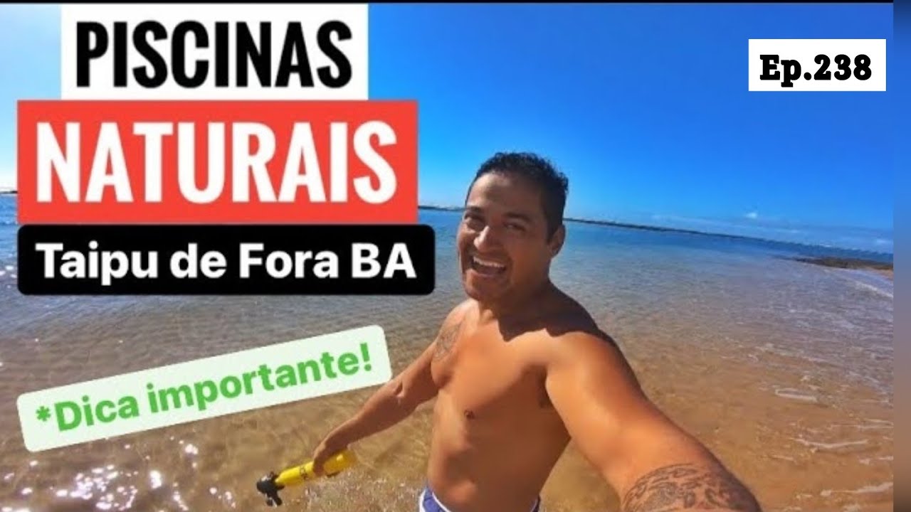 Depois 11 dias de espera. Mergulhei nas piscinas naturais Taipu de Fora