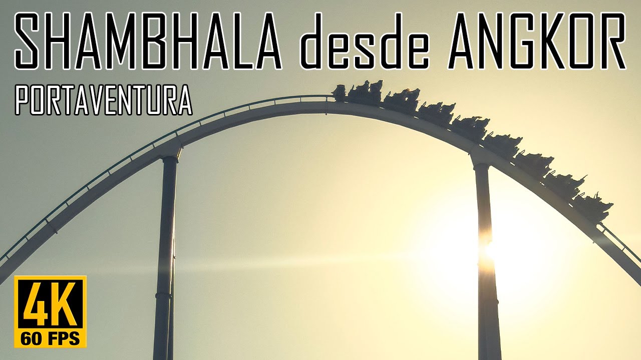 [4K-60] Shambhala desde Angkor - PortAventura 30 Aniversario | 2025