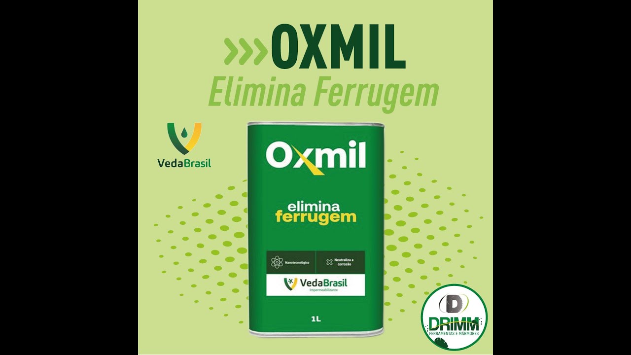 OXMIL - VEDABRASIL |ANTI FERRUGEM PODERESO CORTA FERRUGEM