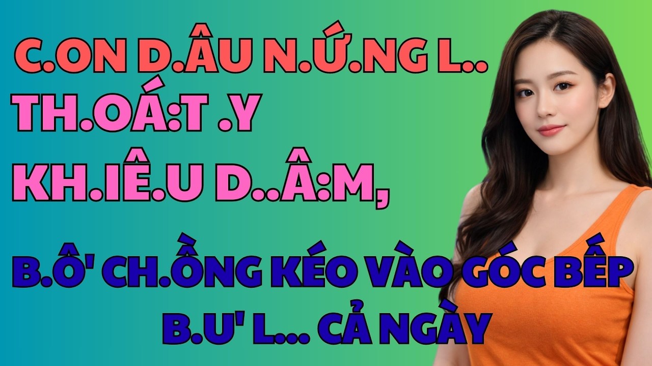 Kể truyện góc khuya - TRUYỆN TÌNH CON DÂU - Nghe là ngủ ngon