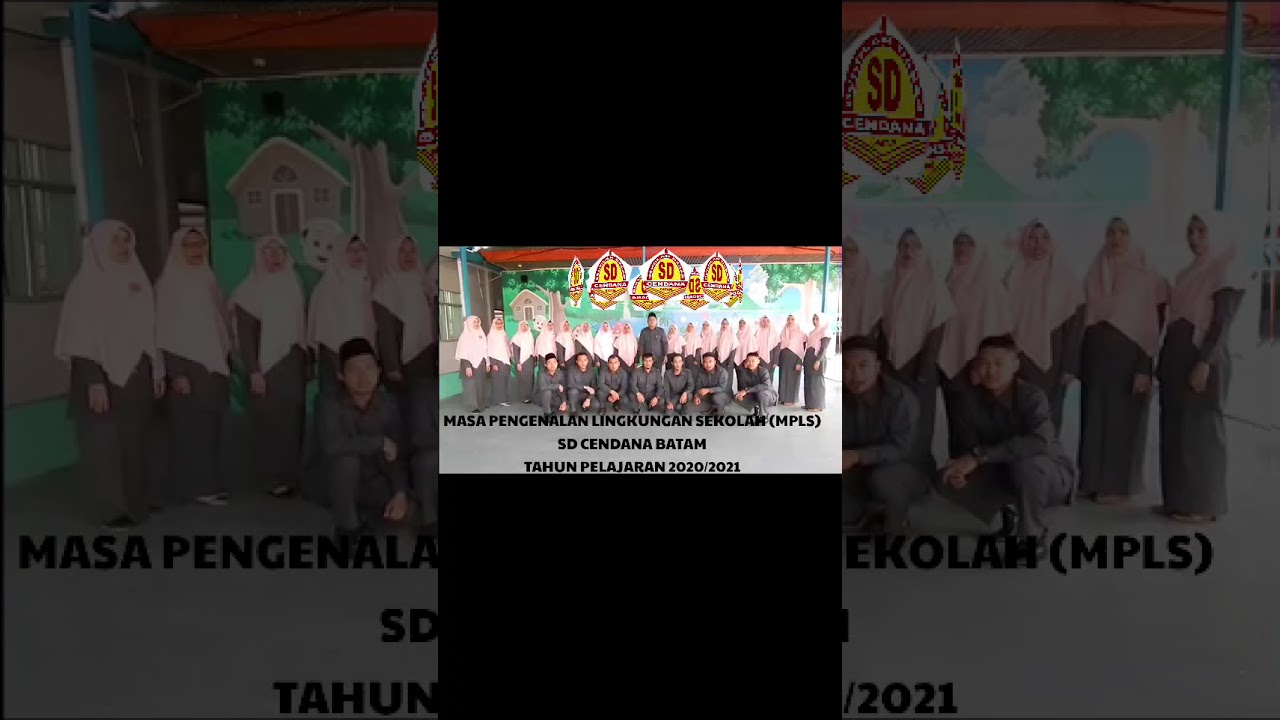 MASA PENGENALAN LINGKUNGAN SEKOLAH (MPLS) SD CENDANA BATAM TAHUN PELAJARAN 2020/2021