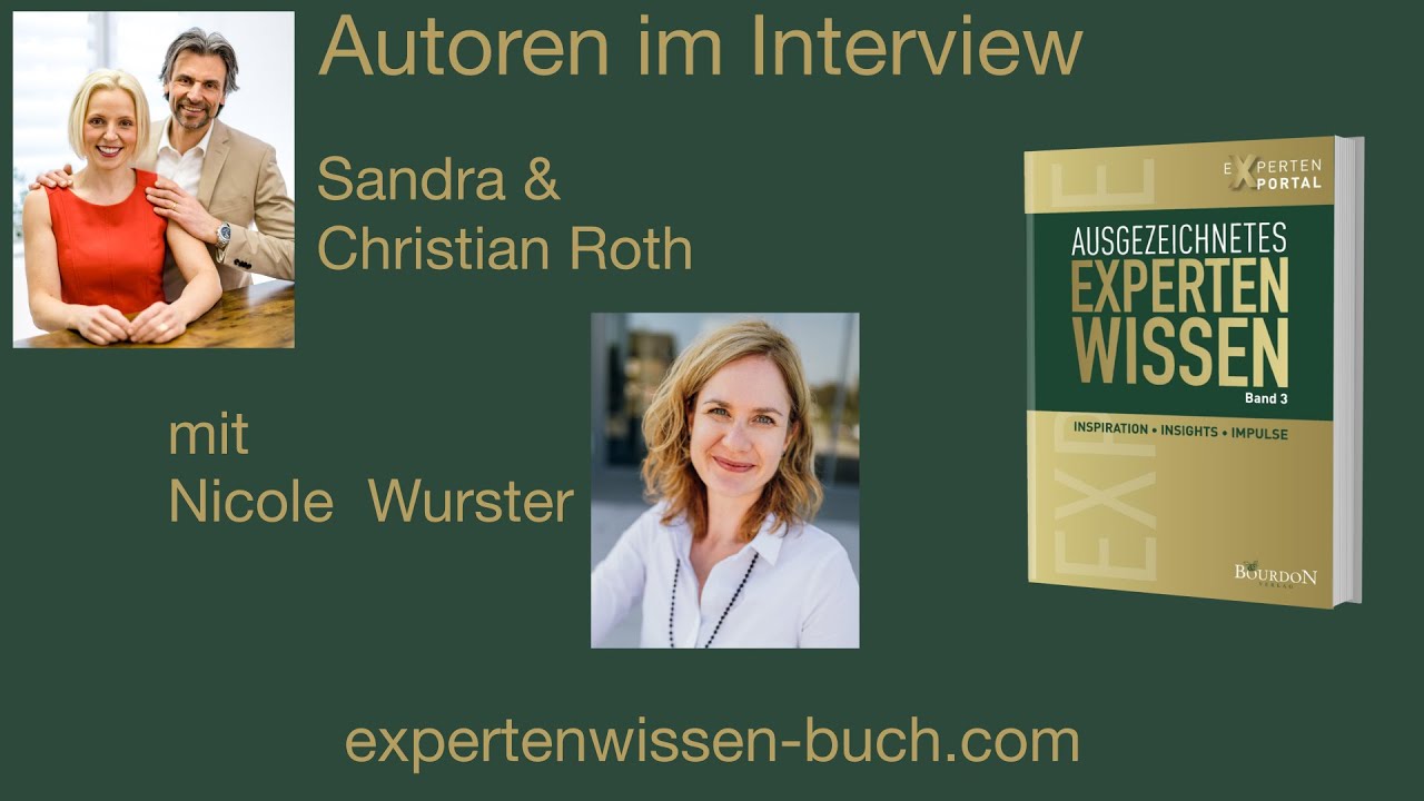 Ausgezeichnetes Expertenwissen Band3 - Christian & Sandra Roth im Interview mit Nicole Wurster