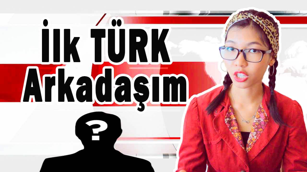 Benim İlk Türk Arkadaşım! || FrammyChang