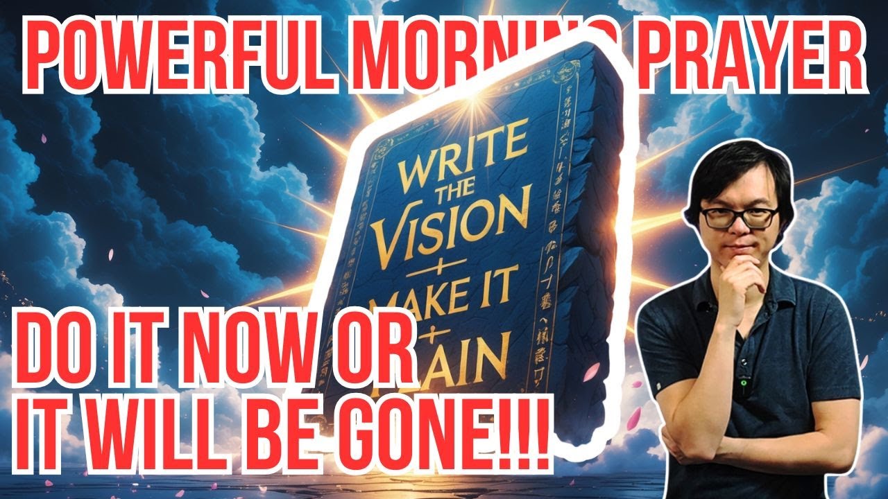 🌞012626 Do it Now or It will be Gone!!! [Powerful Morning Prayer w PK John Tsai]