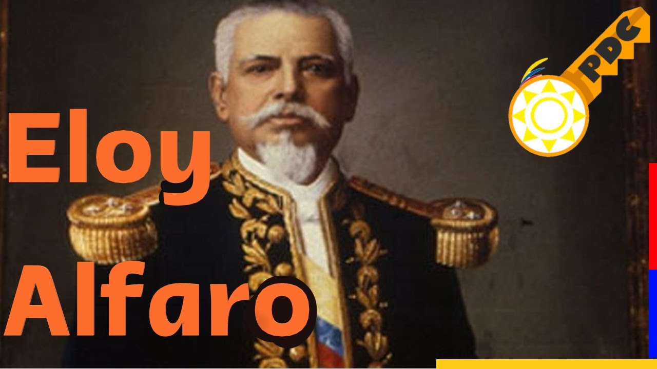 ¿Quién fue ELOY ALFARO?