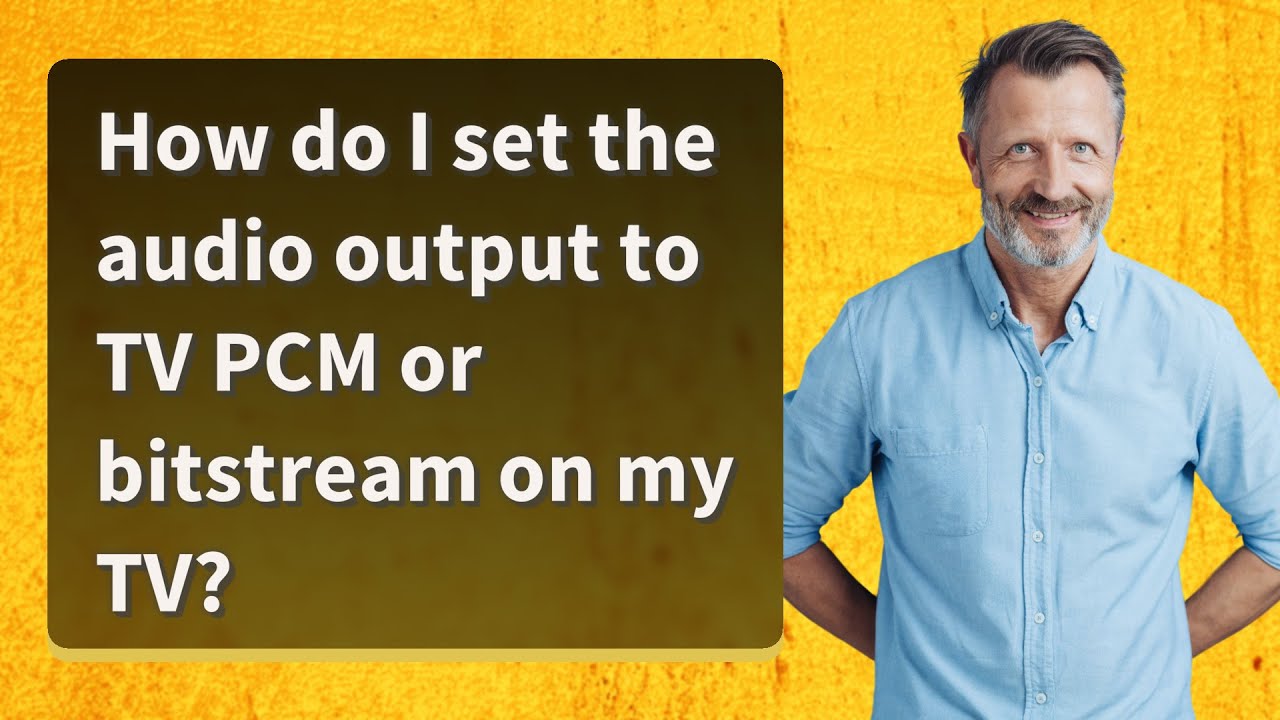 How do I set the audio output to TV PCM or bitstream on my TV?
