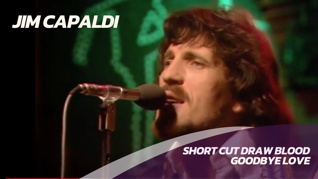 Jim Capaldi - Short Cut Draw Blood & Goodbye Love - 1975