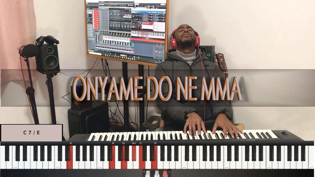 ONYAME DO NE MMA (GHANA CHRISTIAN MUSIC) - PIANO