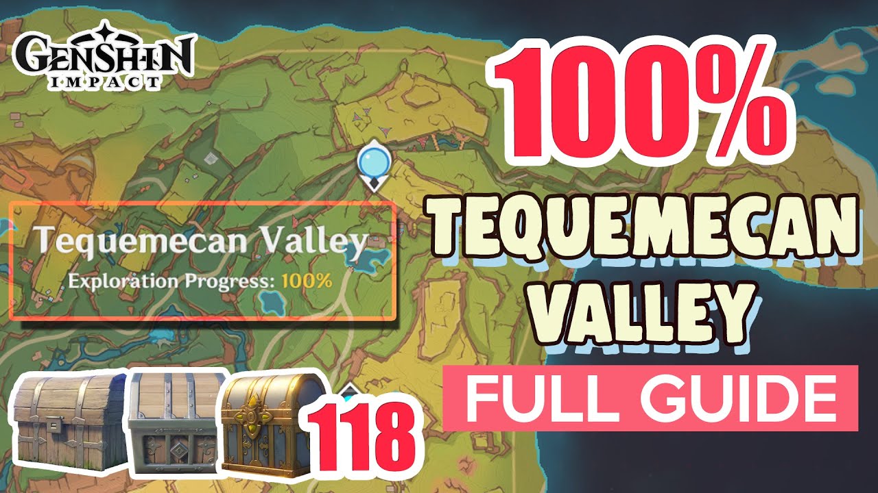 How to: Tequemecan Valley 100% FULL Exploration ⭐ Natlan ALL CHESTS【 Genshin Impact 】