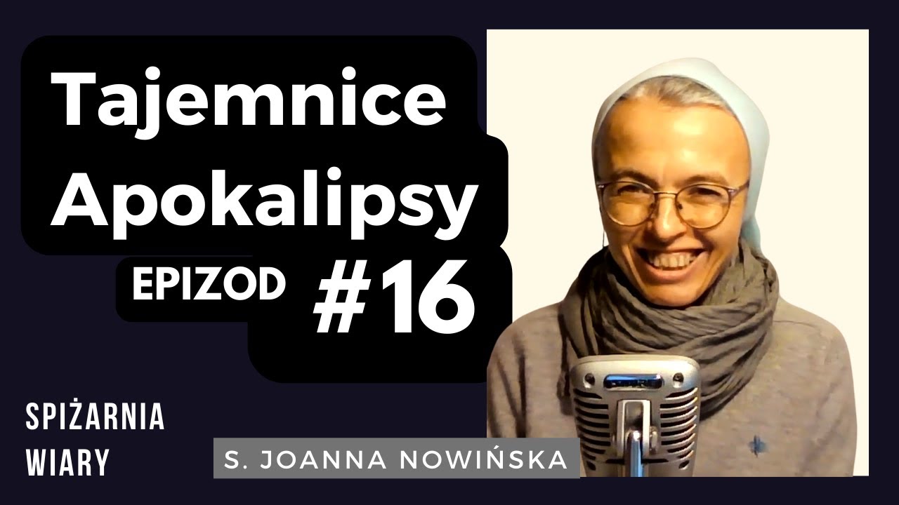 Nowe Jeruzalem: czy znajdzie się tam dla ciebie miejsce? (Epizod 16)