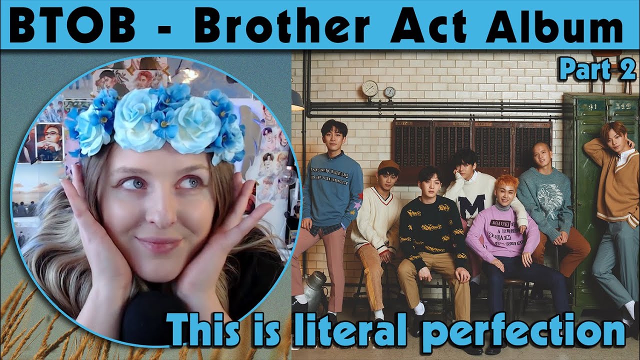 Melody, you were right! || BTOB - 'Brother Act' Album Listen PART 2 || Road to Melody Pt. 13