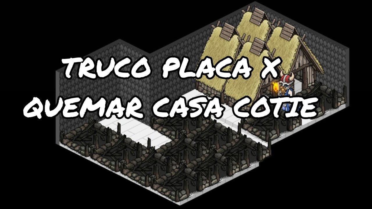 TRUCO PLACA X QUEMAS CASA COTIE SIN GASTAR CREDITOS $$ 2025