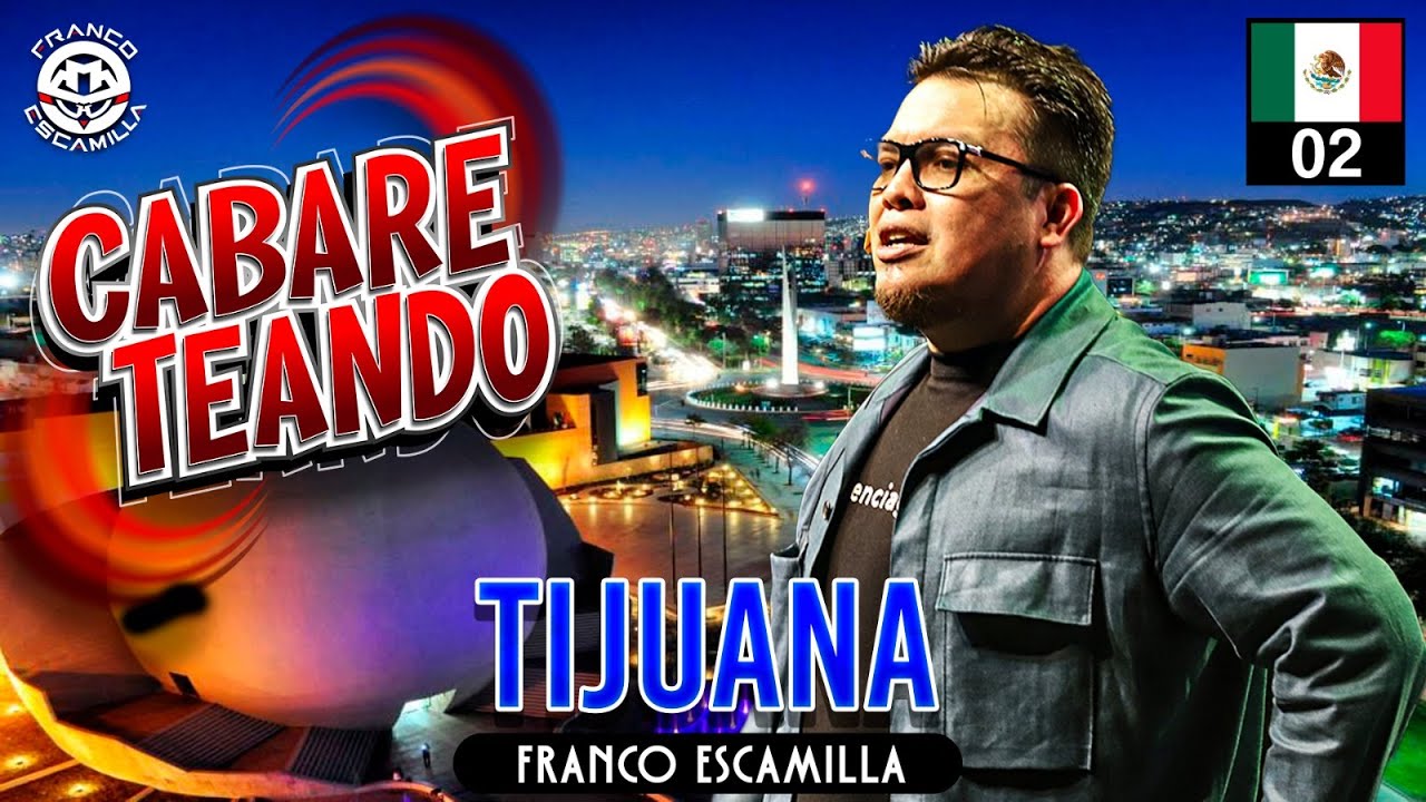 Cabareteando.- Tijuana 2