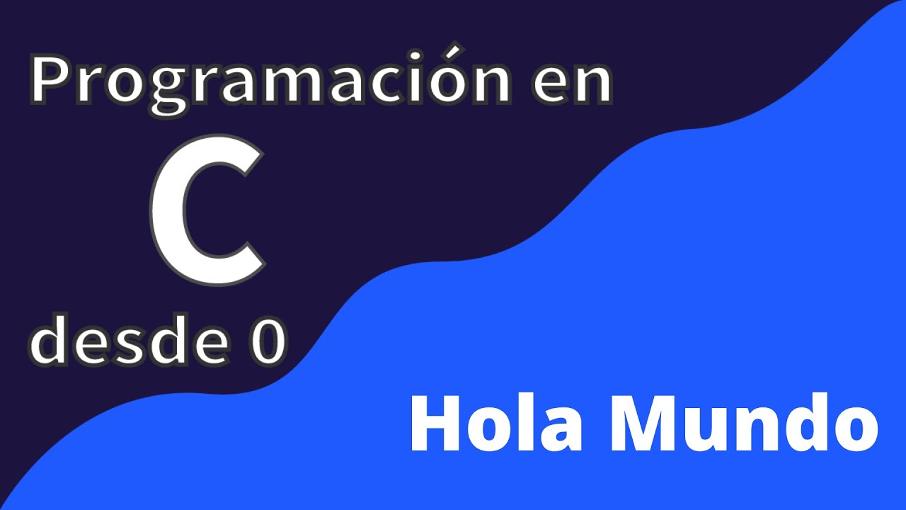 1. Hola Mundo | Programación en C desde cero