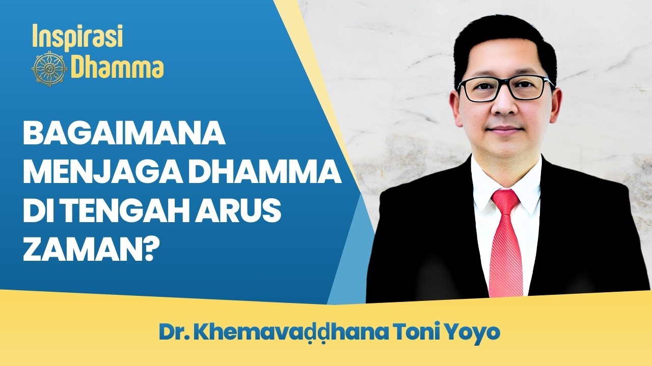 Ketika dunia makin sibuk, bagaimana Dhamma tetap terjaga?