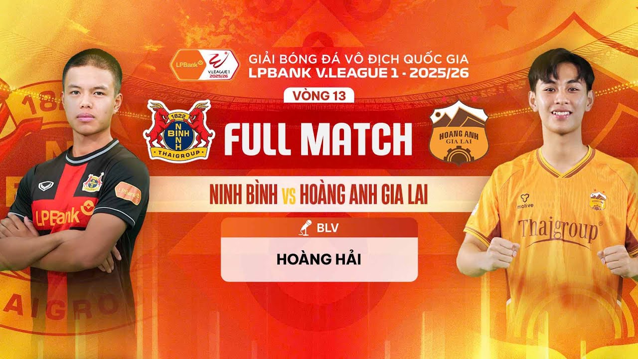 🔴NINH BÌNH - HOÀNG ANH GIA LAI | LPBANK V.LEAGUE 1 - 2025/26