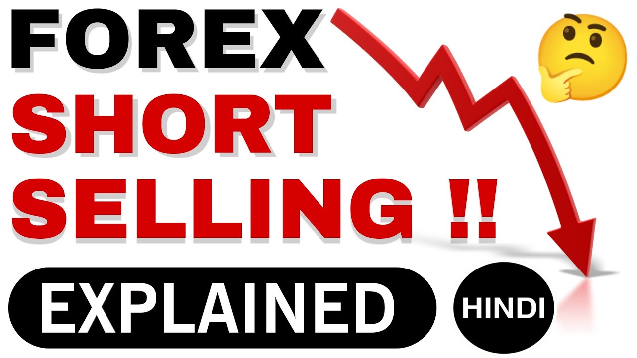 Short selling in forex trading: a beginner's guide in hindi || how to make profit in&nbsp;falling&nbsp;market