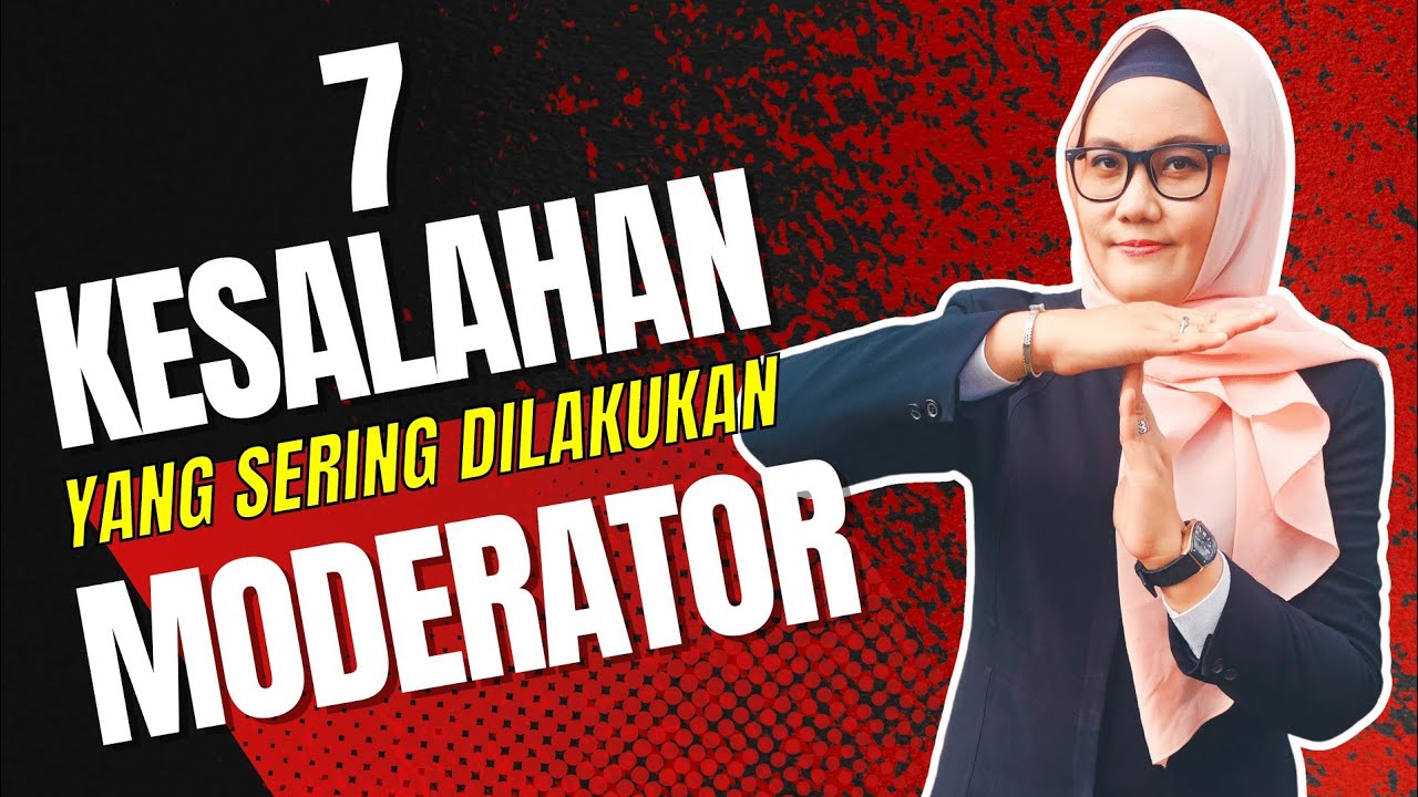 7 Kesalahan Yang Sering Dilakukan Moderator Ketika Memandu Acara