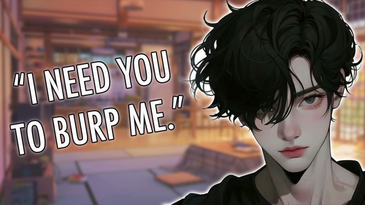 Your boyfriend needs you to burp him... [ASMR]
