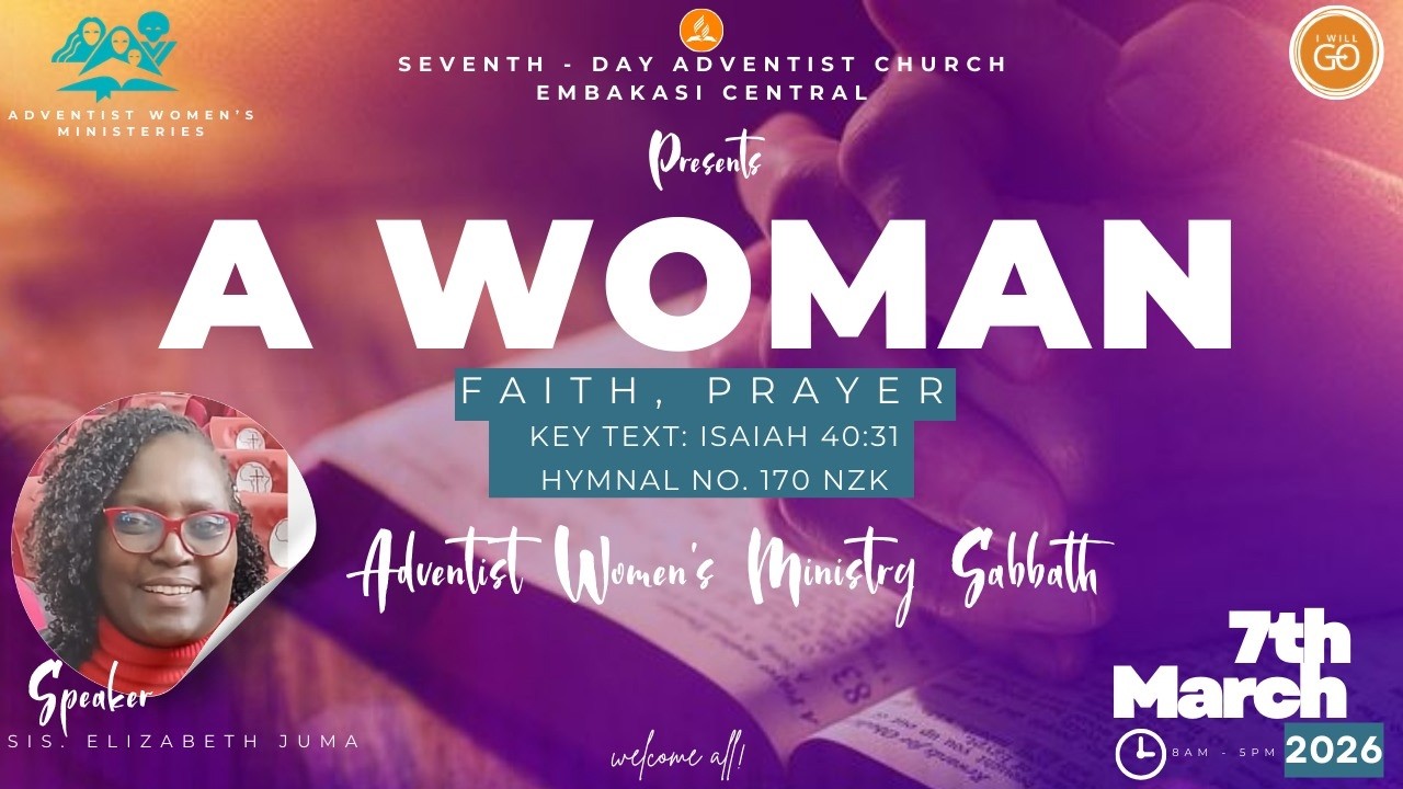 ECSDAC || A WOMAN,  FAITH & PRAYER || MARCH 7TH 2026/SABBATH SCHOOL/DIVINE SERVICE || ELIZABETH JUMA