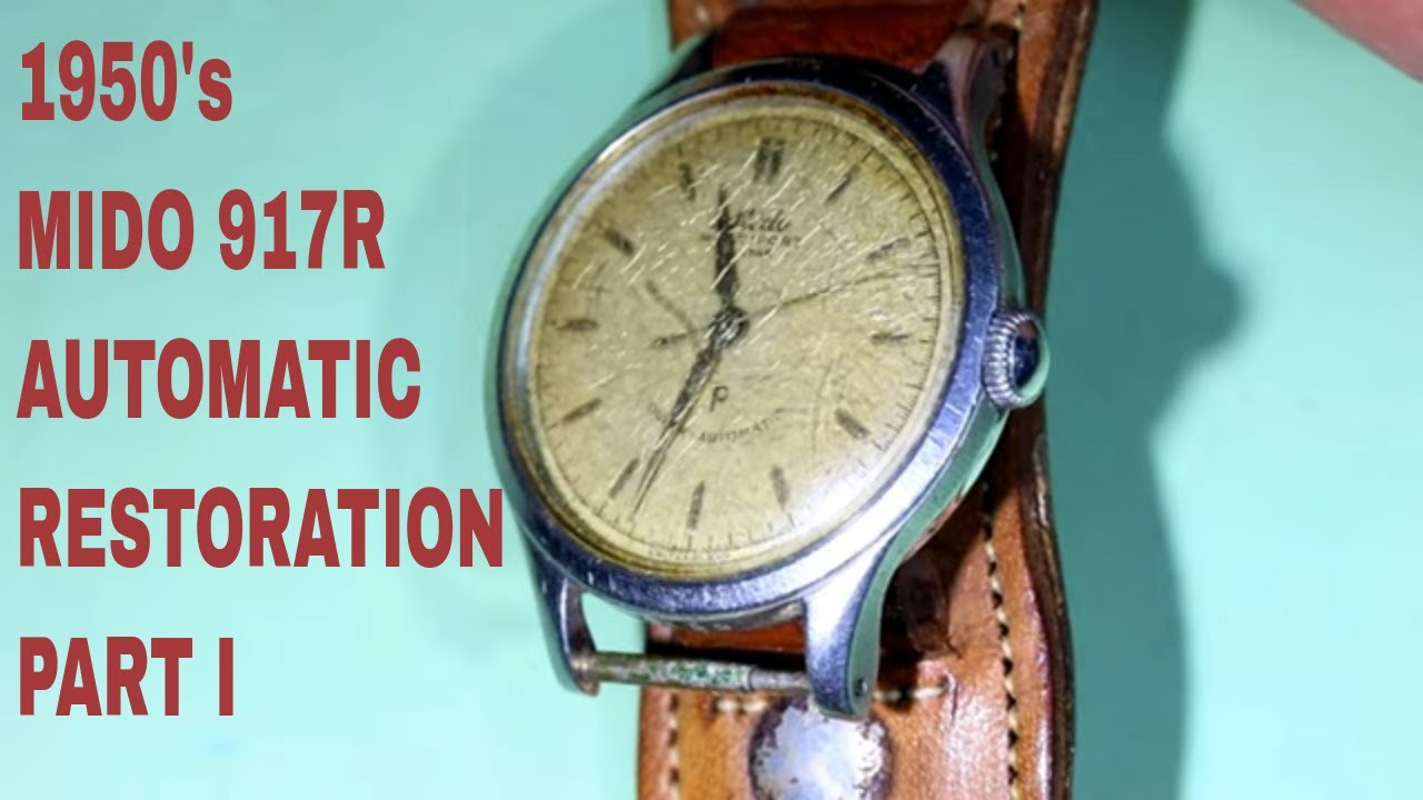 Restoring 1950's Mido Multifort Extra Super Automatic Vintage Swiss Watch with 917R Movement Part I