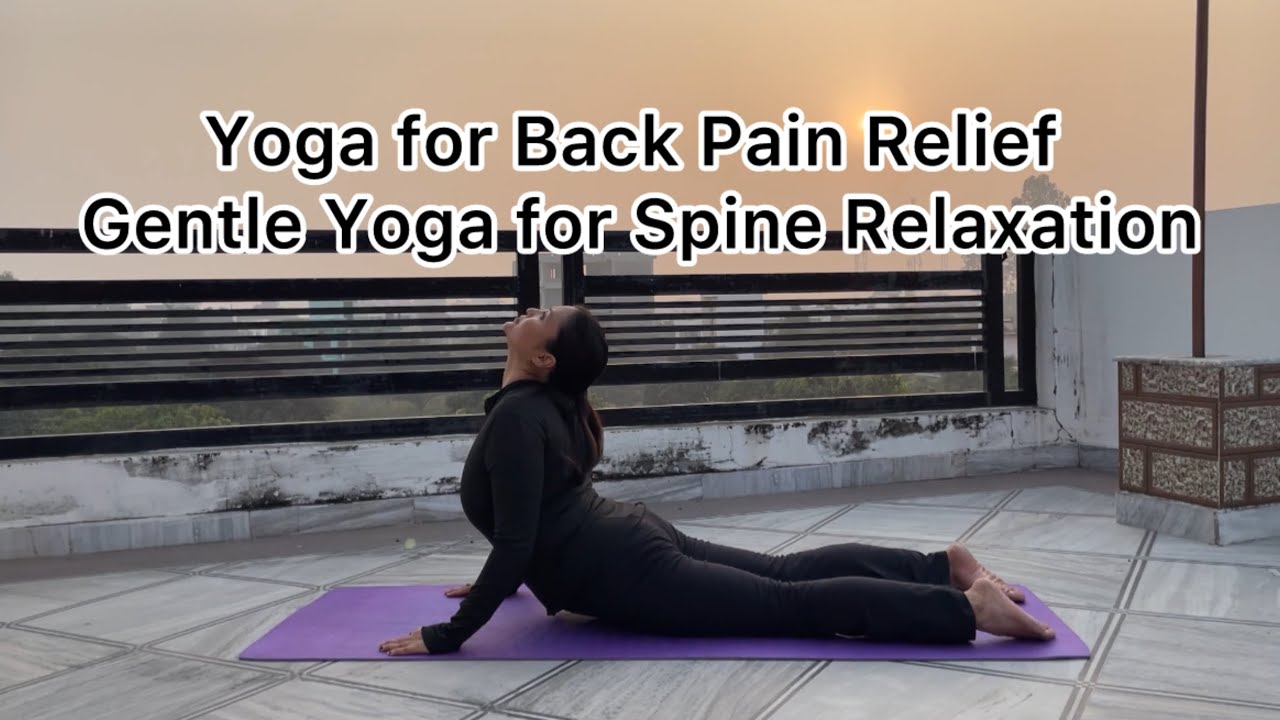 Yoga for Back Pain Relief | Gentle Yoga for Spine Relaxation 