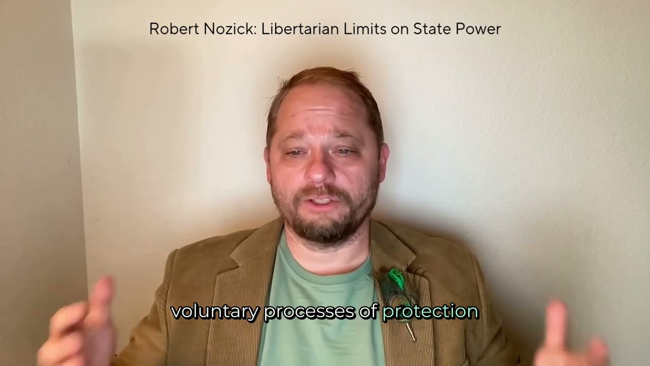 Robert Nozick  Libertarian Limits on State Power